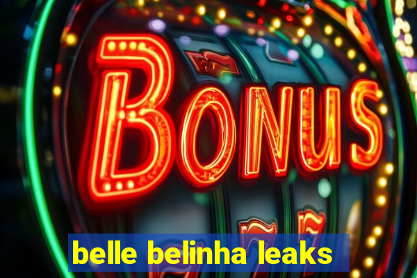 belle belinha leaks